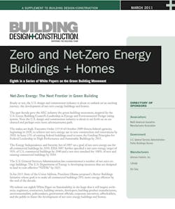 BD+C's 2011 White Paper: Zero and Net-Zero Energy Buildings + Homes BD+C's 2011 White Paper: Zero and Net-Zero Energy Buildings + Homes