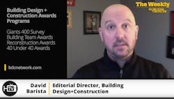 David Barista, Editorial Director, Building Design+Construction, The Weekly show for March 18, 2021 David Barista, Editorial Director, Building Design+Construction, The Weekly show for March 18, 2021