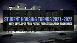 Student Housing Trends 2021-2022, with Fred Pierce, CEO of Pierce Education Properties Student Housing Trends 2021-2022, with Fred Pierce, CEO of Pierce Education Properties