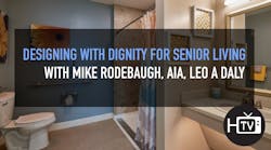Designing with dignity for senior living, with Mike Rodebaugh, LEO A DALY Designing with dignity for senior living, with Mike Rodebaugh, LEO A DALY