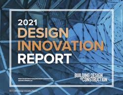 Download BD+C’s 2021 Design Innovations Report Download BD+C’s 2021 Design Innovations Report