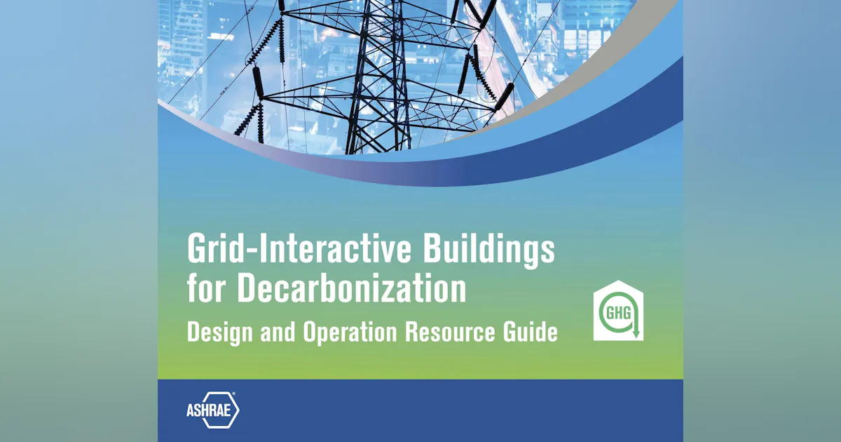 ASHRAE releases guide on grid interactivity in the decarbonization ...