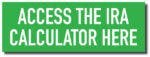 Ira Calculator Live Button 150x57 Ira Calculator Live Button 150x57